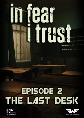
    In Fear I Trust - Episode 2: Last Desk (DLC)
